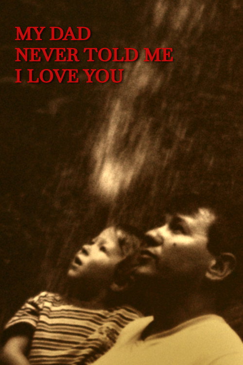 Movie poster for My dad never told me I love you (2024)