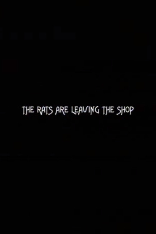 Movie poster for The Rats Are Leaving the Shop (2005)