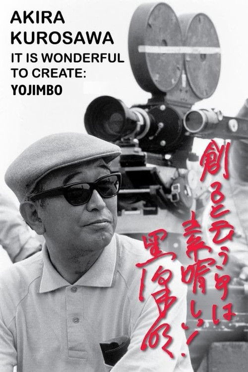 Movie poster for Akira Kurosawa: It Is Wonderful to Create: 'Yojimbo' (2002)