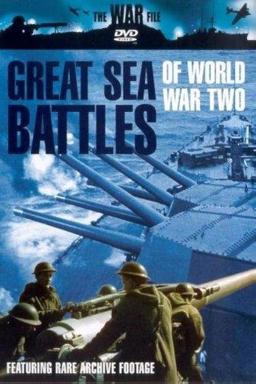 Movie poster for The War File: Great Sea Battles of World War Two (2002)