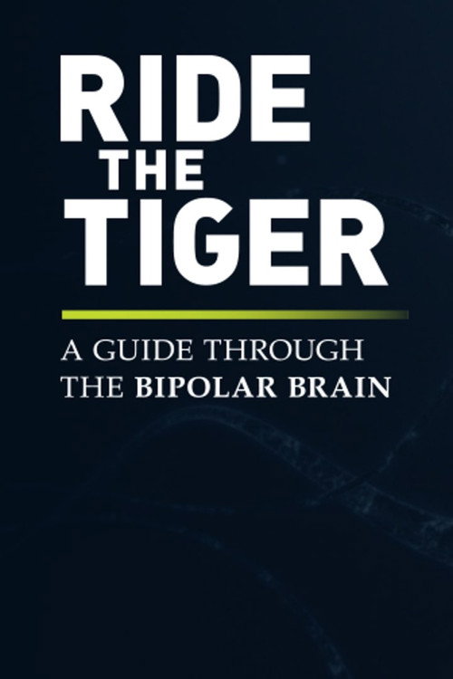 Movie poster for Ride the Tiger: A Guide Through the Bipolar Brain (2016)