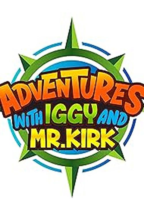 Adventures with Iggy and Mr. Kirk poster