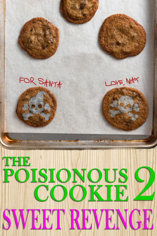 Movie poster for The Poisonous Cookie 2: Sweet Revenge (2025)