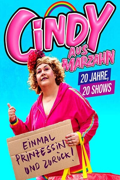 Movie poster for Cindy aus Marzahn live! Einmal Prinzessin und zurück (2025)