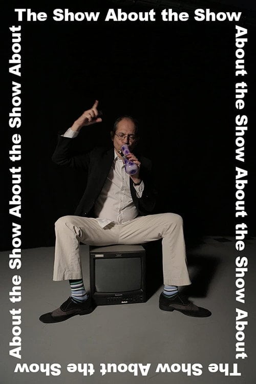 Movie poster for The Show About the Show (2017)
