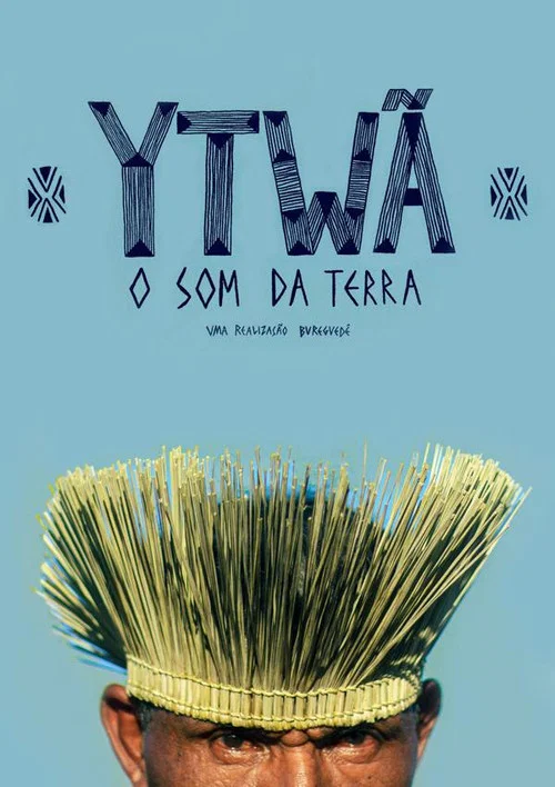 Movie poster for Ytwã (o Som da Terra) (2022)