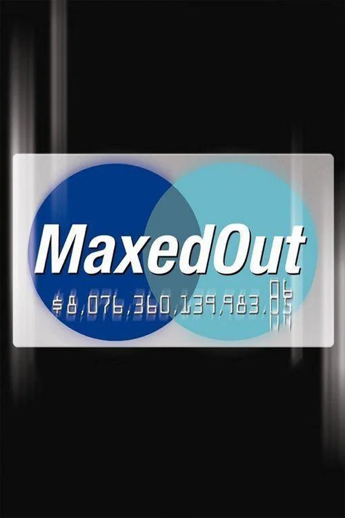 Movie poster for Maxed Out (2006)
