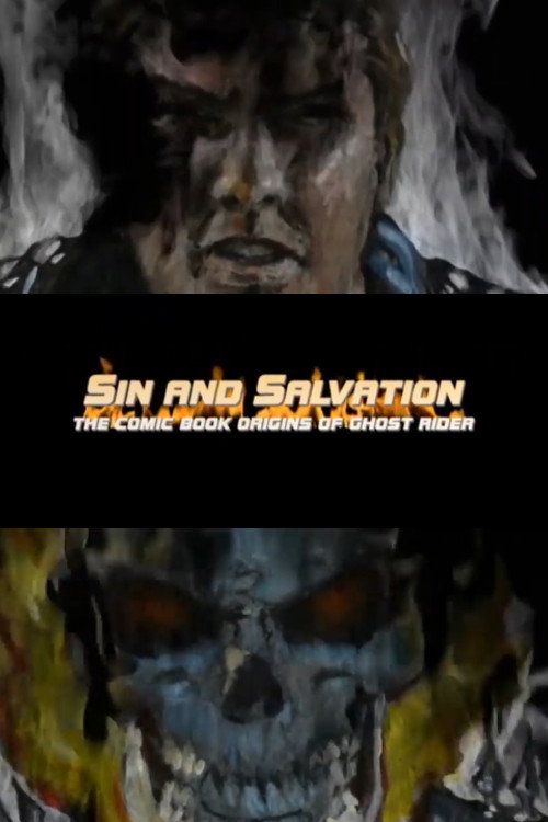 Movie poster for Sin and Salvation: The Comic Book Origin of Ghost Rider (2007)