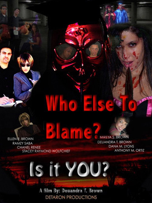 Movie poster for Who Else To Blame? (2011)