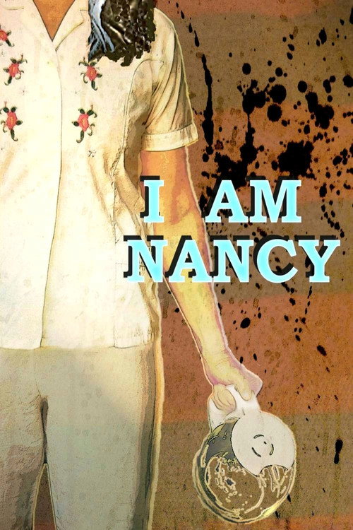 Movie poster for I Am Nancy (2011)