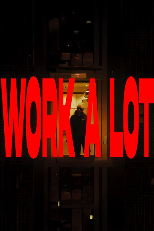 Movie poster for Work A Lot (2025)