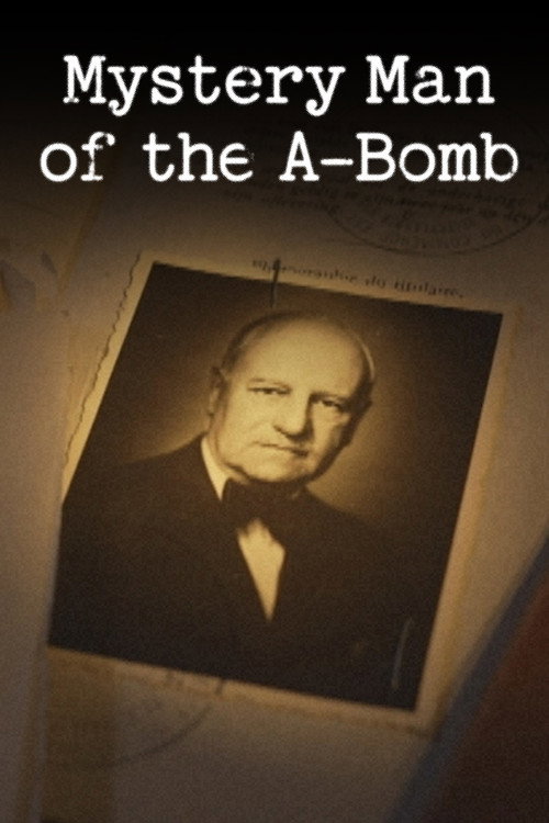 Movie poster for Mystery Man of the A-Bomb (2023)