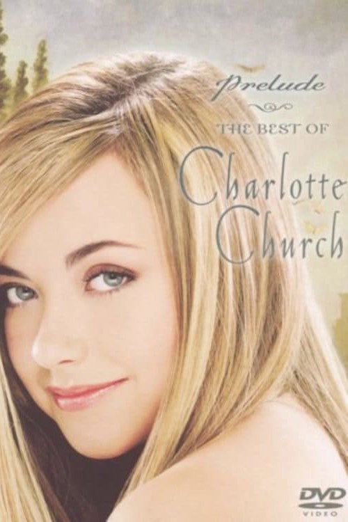 Movie poster for Prelude: The Best of Charlotte Church (2002)