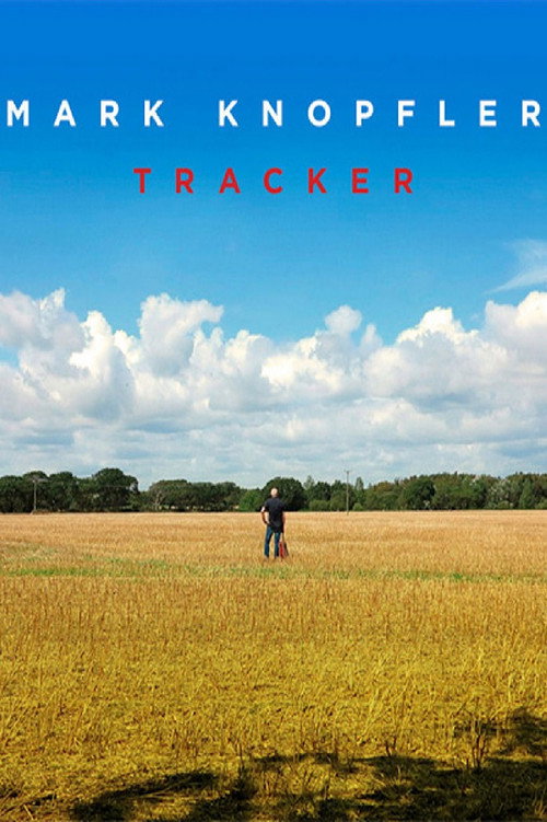 Movie poster for Mark Knopfler: Tracker - A Documentary (2015)