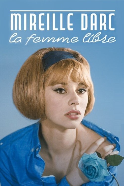 Movie poster for Mireille Darc, la femme libre (2018)