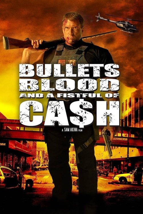 Movie poster for Bullets, Blood & a Fistful of Ca$h (2006)