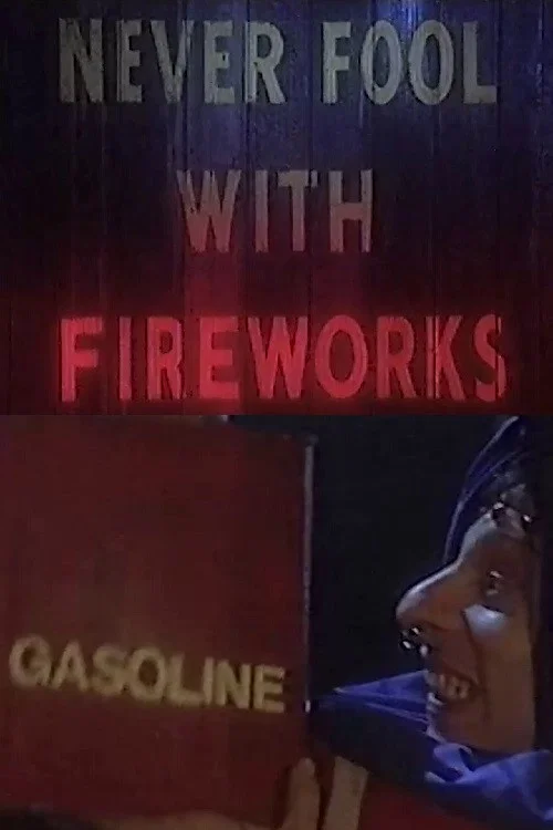 Movie poster for Never Fool with Fireworks 4 (1992)