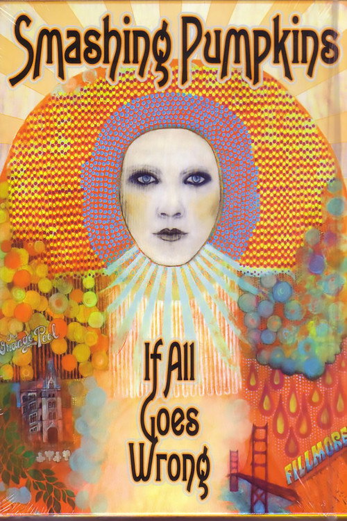 Movie poster for Smashing Pumpkins: If All Goes Wrong (2008)