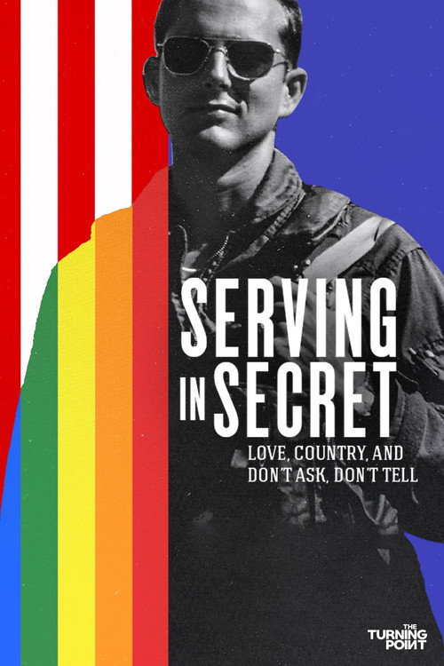 Movie poster for Serving in Secret: Love, Country, and Don't Ask, Don't Tell (2023)