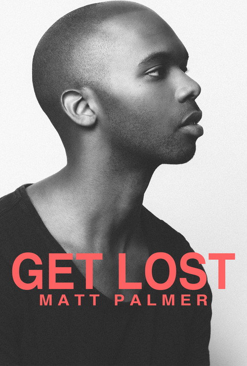 Movie poster for Get Lost: A Visual EP from Matt Palmer (2018)