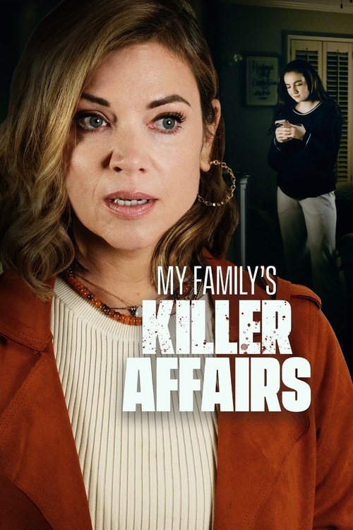 Movie poster for My Family's Killer Affairs (2025)