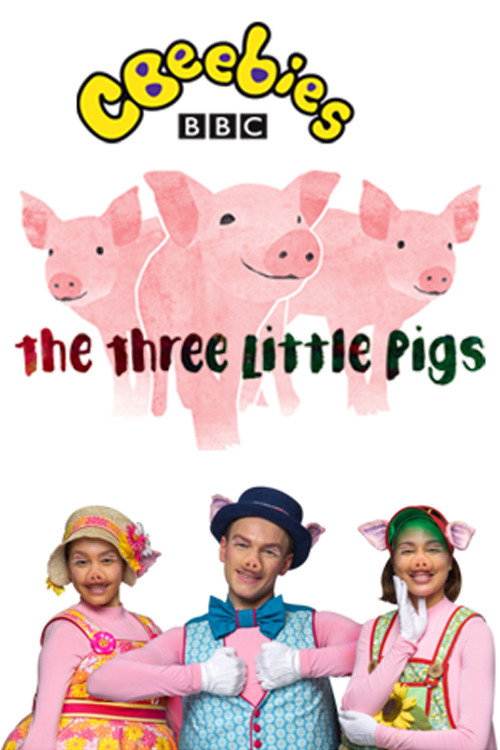 Movie poster for CBeebies Presents: The Three Little Pigs - A CBeebies Ballet