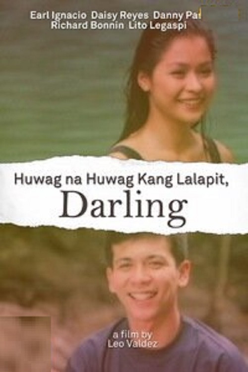 Movie poster for Huwag Na Huwag Kang Lalapit, Darling (1997)