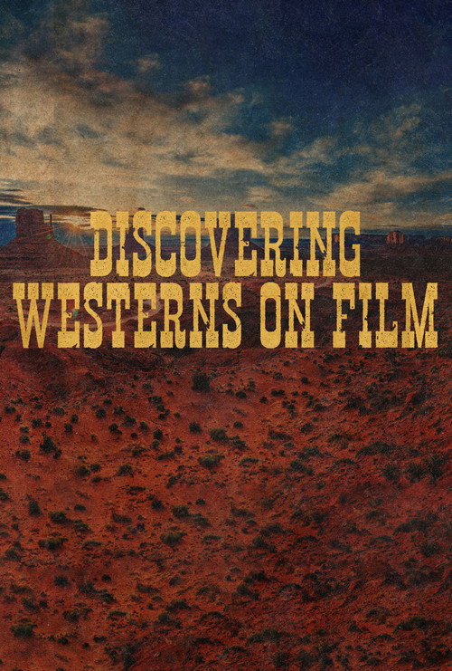 Movie poster for Discovering Westerns on Film (2021)