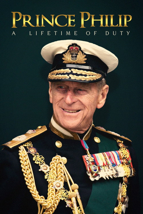 Movie poster for Prince Philip: A Lifetime of Duty (2021)