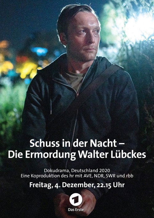 Movie poster for Schuss in der Nacht - Die Ermordung Walter Lübckes (2020)