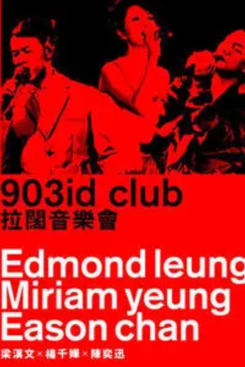 Movie poster for 陈奕迅 x 杨千嬅 x 梁汉文 Music Is Live 2011 903 id club 拉闊音樂會 (2011)