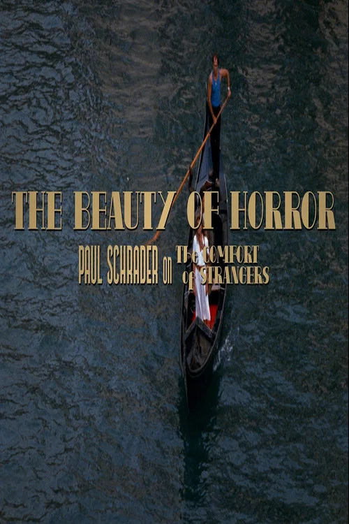 Movie poster for The Beauty of Horror: Paul Schrader on The Comfort of Strangers (2020)