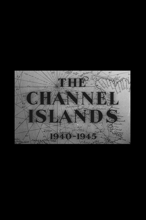 Movie poster for The Channel Islands 1940-1945 (1945)