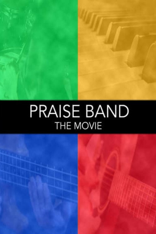 Movie poster for Praise Band: The Movie (2008)
