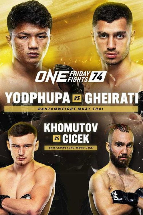 Movie poster for ONE Friday Fights 74: Yodphupha vs. Gheirati (2024)
