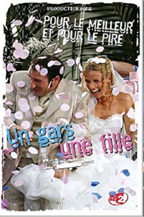 Movie poster for Un gars une fille - Vol.7 - Pour le meilleur et pour le pire (2003)