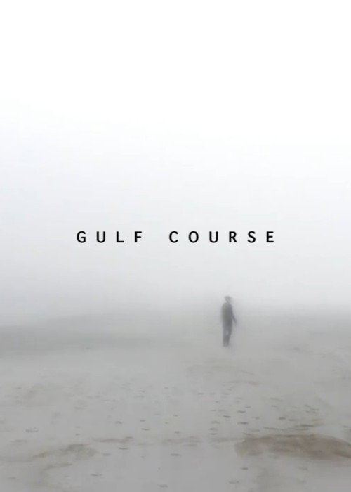 Movie poster for Gulf Course (2017)