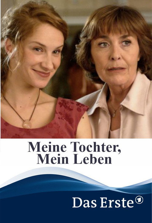 Movie poster for Meine Tochter, mein Leben (2006)