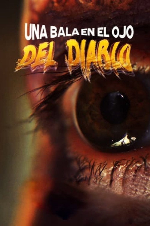 Movie poster for Una Bala en el Ojo del Diablo (2022)