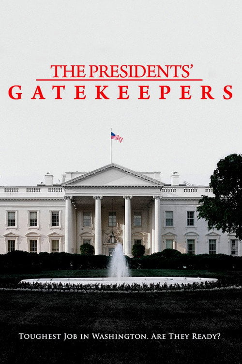 Movie poster for The Presidents' Gatekeepers (2013)