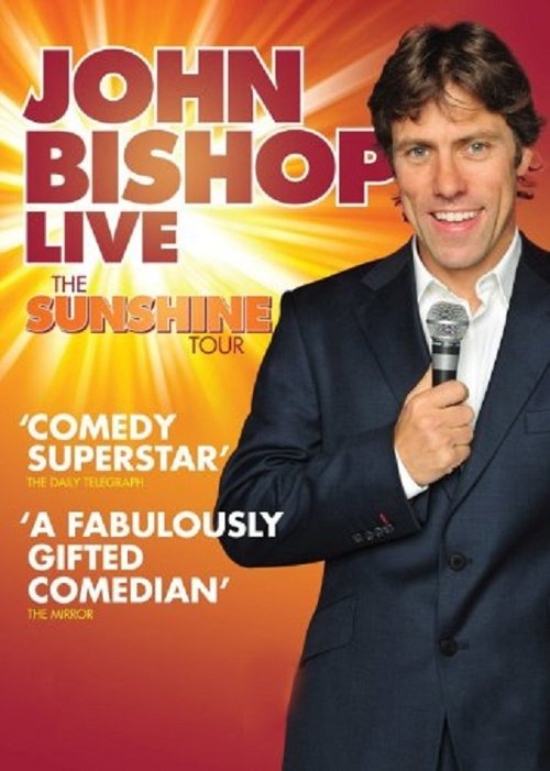 Movie poster for John Bishop Live: The Sunshine Tour (2011)