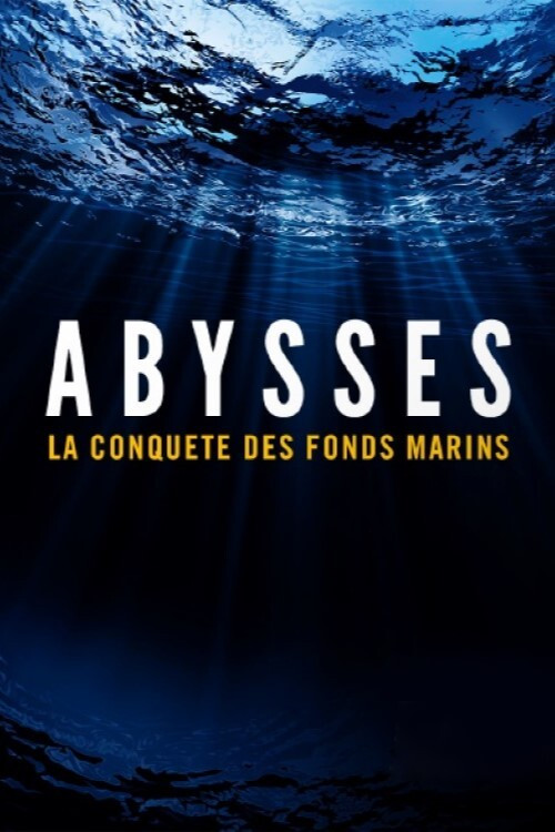 Movie poster for Abysses, la conquête des fonds marins (2021)