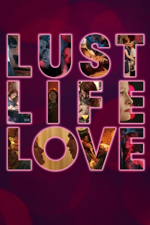 Movie poster for Lust Life Love (2021)