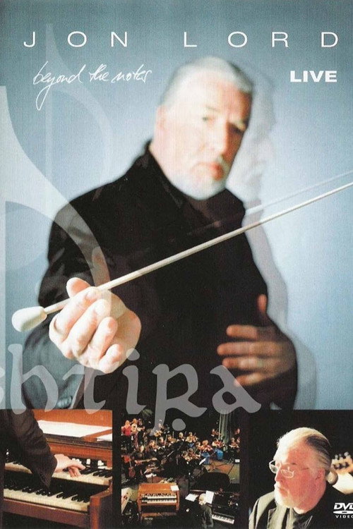 Movie poster for Jon Lord - Beyond The Notes Live (2004)
