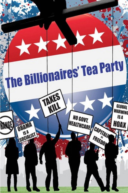 Movie poster for The Billionaires' Tea Party (2011)