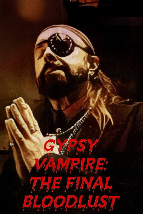 Movie poster for Gypsy Vampire: The Final Bloodlust (2010)