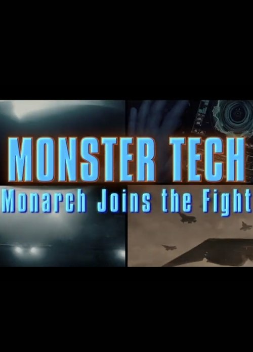 Movie poster for Godzilla: King of the Monsters- Monster Tech: Monarch Joins the Fight (2019)