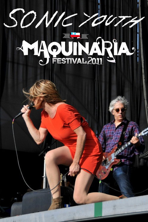 Movie poster for Sonic Youth: Maquinaria Festival (2011)