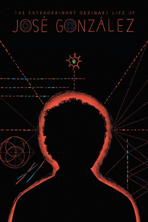 Movie poster for The Extraordinary Ordinary Life of José González (2011)