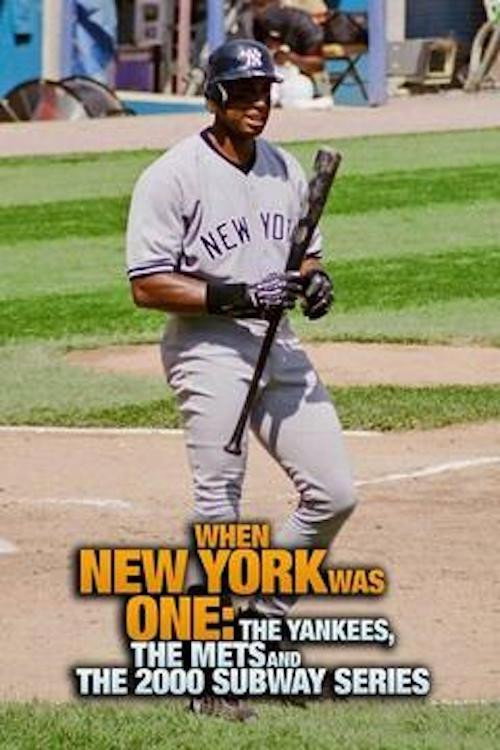 Movie poster for When New York Was One: The Yankees, the Mets & The 2000 Subway Series (2020)